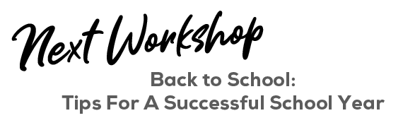 Next Workshop - Back to School