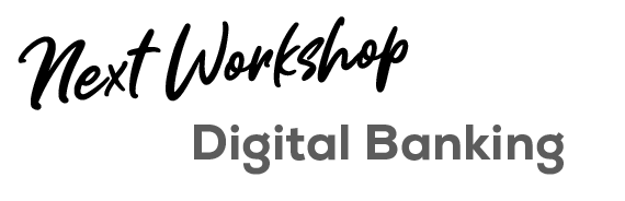 Next workshop: Digital Banking