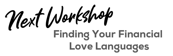 Next workshop: Finding your financial love languages