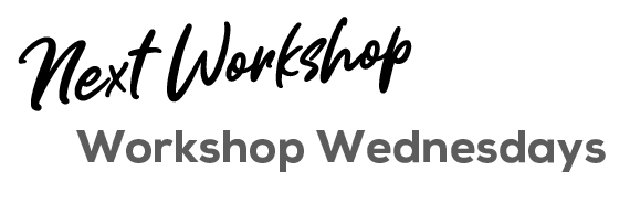 Next workshop: Workshop Wednesdays
