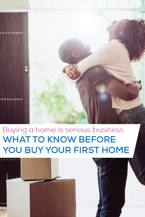 What To Know Before You Buy Your First Home 