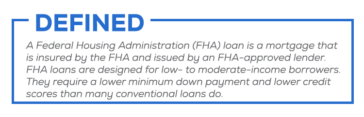 An FHA loan is a mortgage that is insured by the FHA and issued by an FHA-approved lender. FHA loans are designed for low- to moderate-income borrowers. They require a lower minimum down payment and lower credit scores than many conventional loans do.